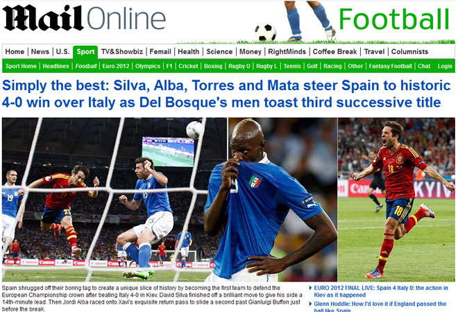 El rotativo brit�nico 'Daily Mail' resumi� la final de la Eurocopa con un 'Simply the best' (Simplemente el mejor). Destac� la superioridad de Espa�a ante Italia.